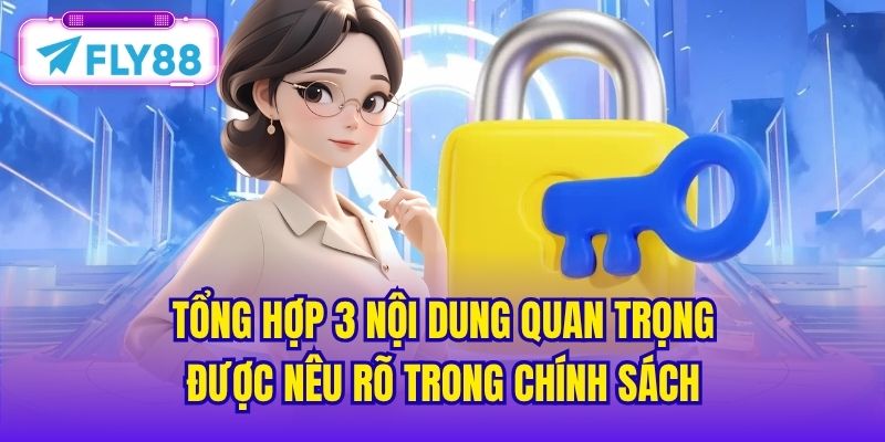 Tổng hợp 3 nội dung quan trọng được nêu rõ trong chính sách