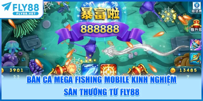 Bắn Cá Mega Fishing Mobile - Kinh Nghiệm Săn Thưởng Từ FLY88