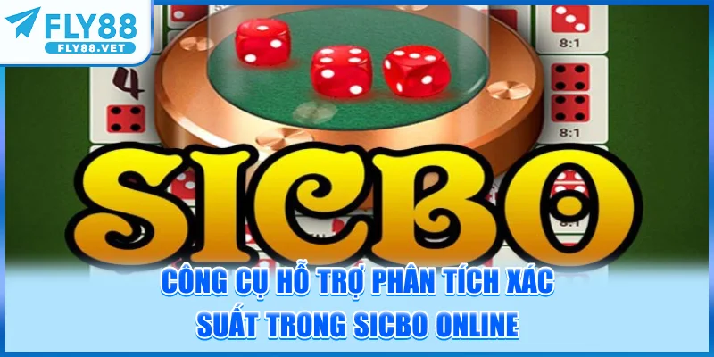 Công Cụ Hỗ Trợ Phân Tích Xác Suất Trong Sicbo Online