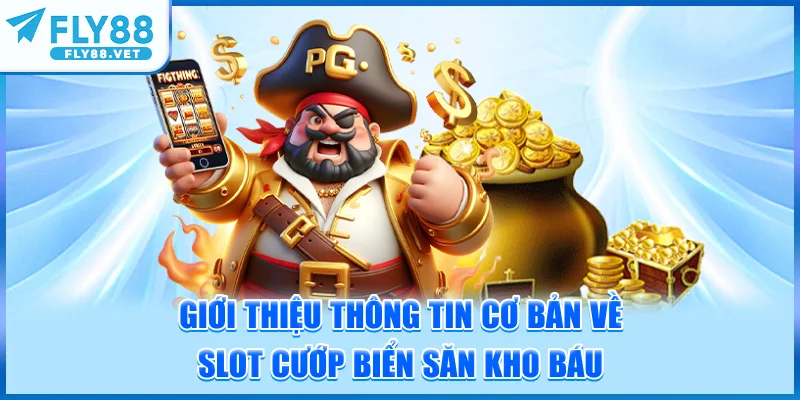Một vài điều bạn cần biết về slot cướp biển săn kho báu
