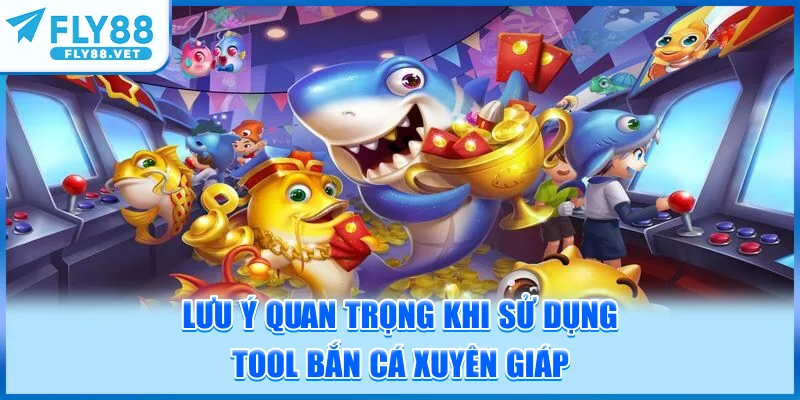 Lưu Ý Quan Trọng Khi Sử Dụng Tool Bắn Cá Xuyên Giáp