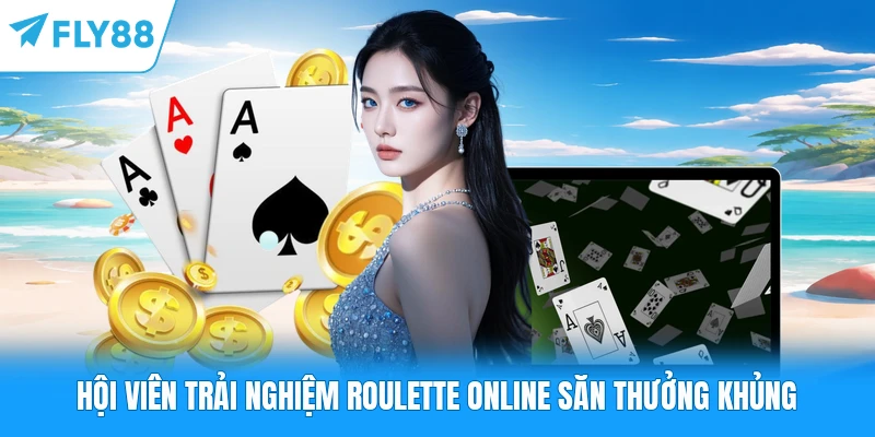Hội viên trải nghiệm Roulette online săn thưởng khủng