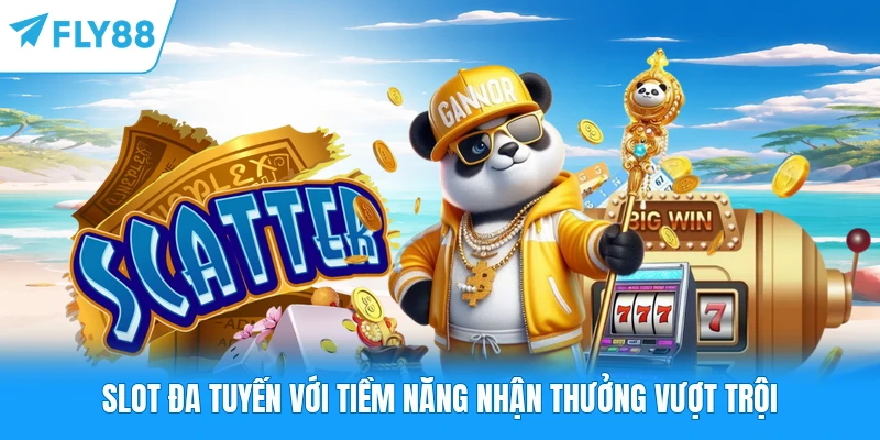 Slot đa tuyến với tiềm năng nhận thưởng vượt trội