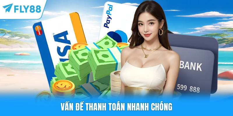 Vấn đề thanh toán nhanh chóng